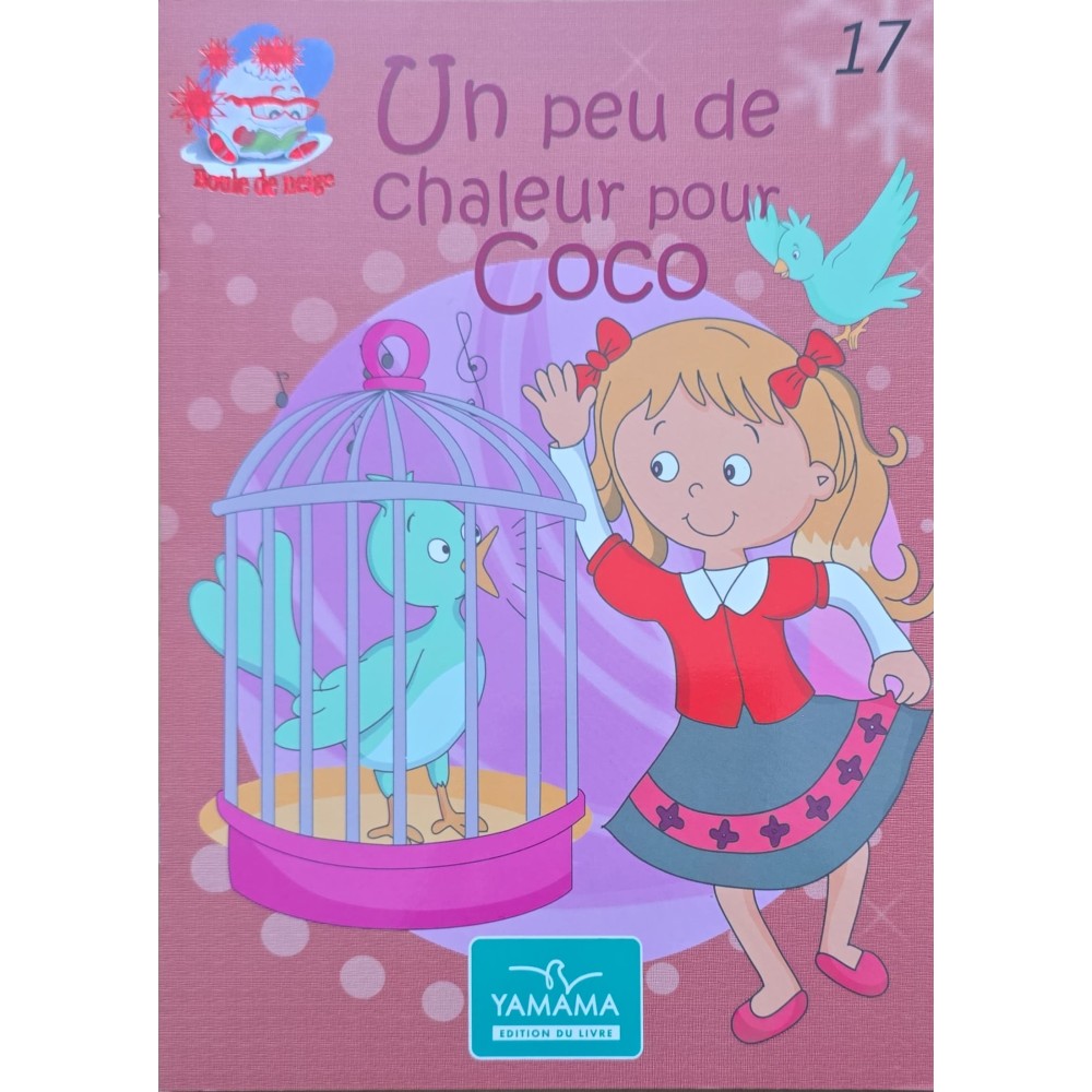 UN PEU DE CHALEUR POUR COCO - BOULE DE NEIGE - YAMAMA