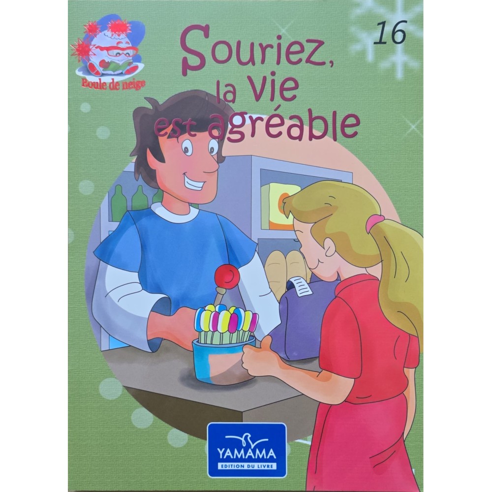 SOURIEZ LA VIE EST AGREABLE - BOULE DE NEIGE - YAMAMA