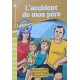 l'ACCIDENT DE MON PERE – L ENFANT ECRIT A L ENFANT