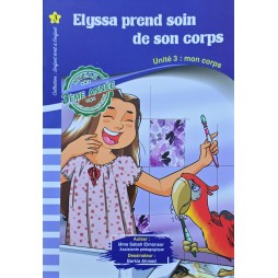 ELYSSA PREND SOIN DE SON CORPS – L ENFANT ECRIT A L ENFANT