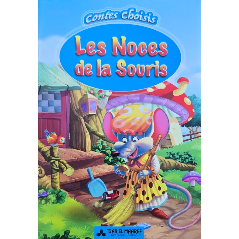 LES NOCES DE LA SOURIS - CONTES CHOISIS - DAR EL MAAREF