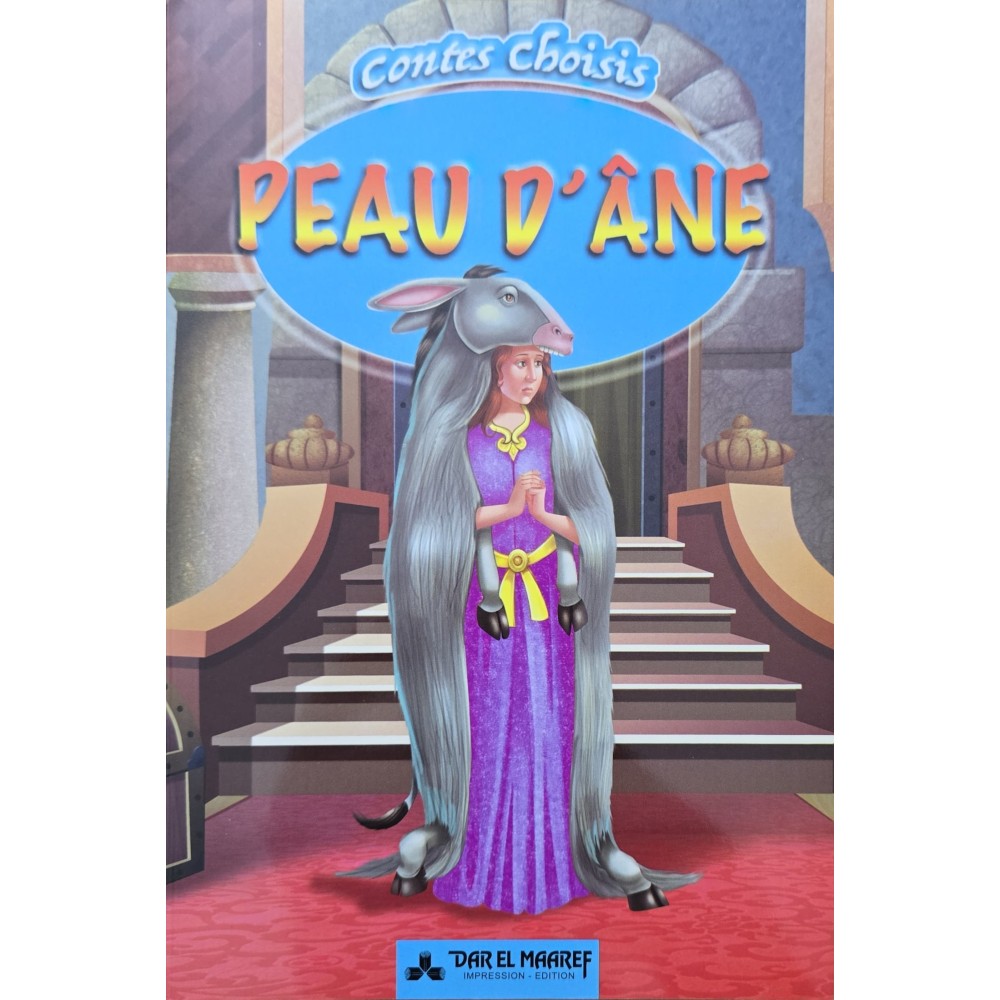 PEAU D'ANE - CONTES CHOISIS - DAR EL MAAREF