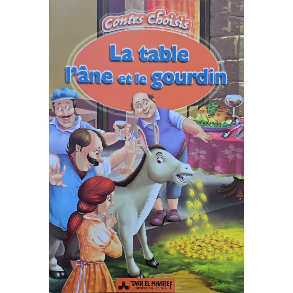 LA TABLE .L'ANE ET LE GOURDIN - CONTES CHOISIS - DAR EL MAAREF
