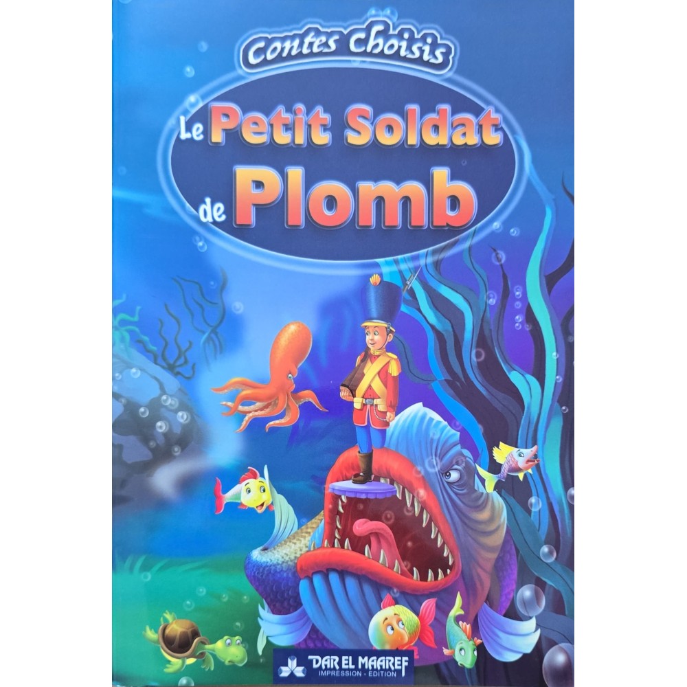 LE PETIT SOLDAT DE PLOMB - CONTES CHOISIS - DAR EL MAAREF