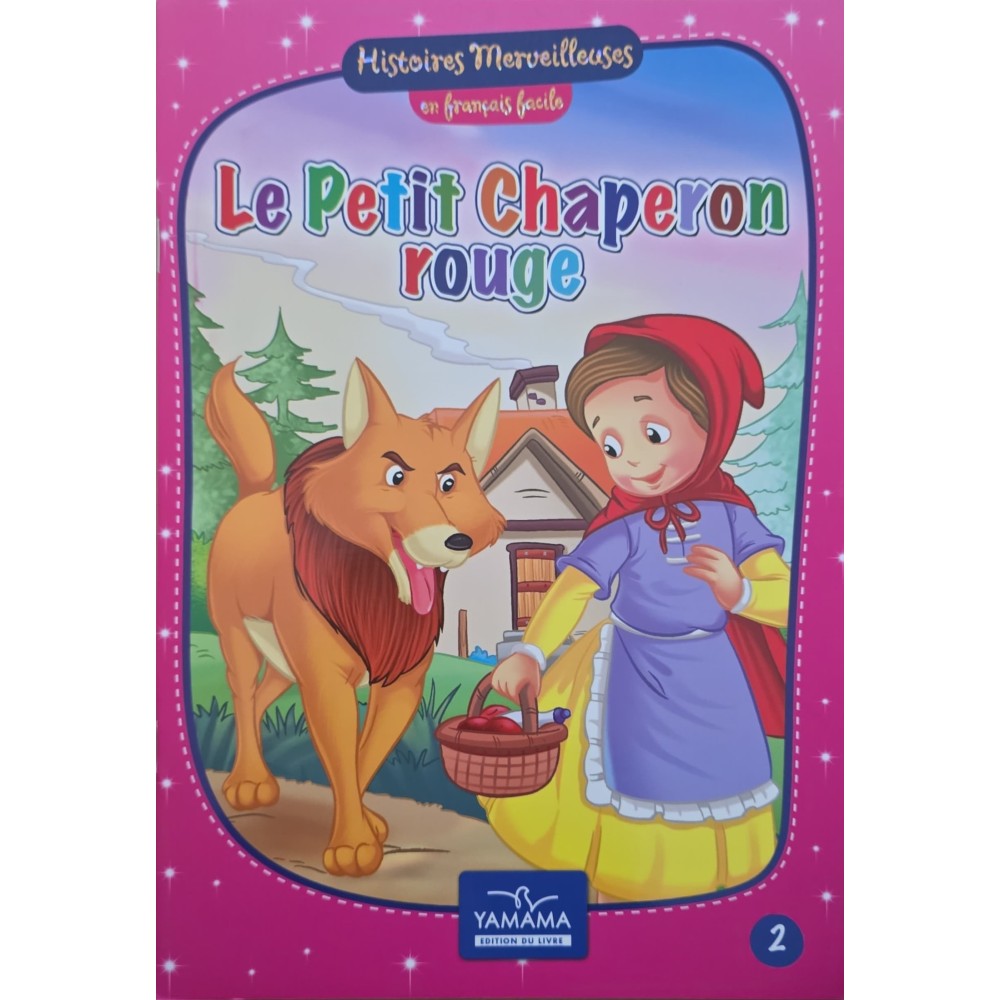 Le petit Chaperon Rouge - Histoires Merveilleuses