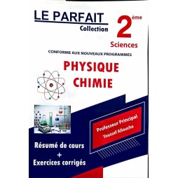 LE PARFAIT PHYSIQUE ET CHIMIE 2EME ANNEE SCIENCE