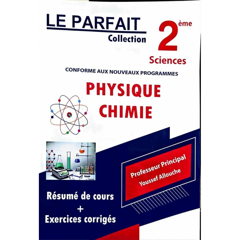 LE PARFAIT PHYSIQUE ET CHIMIE 2EME ANNEE SCIENCE