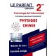 LE PARFAIT PHYSIQUE ET CHIMIE 2EME ANNEE TECHNOLOGIE DE L'INFORMATIQUE