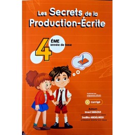 LES SECRETS DE LA PRODUCTION ECRITE 4 EME