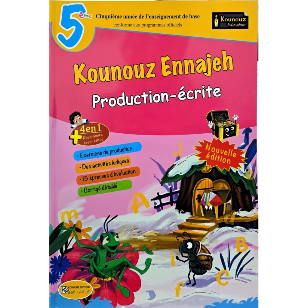 KOUNOUZ ENNAJEH PRODUCTION ECRITE 5 EME ANNEE