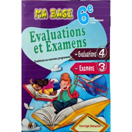 MA BASE 6 EME EVALUATIONS ET EXAMENS