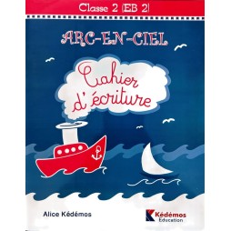 ARC-EN-CIEL  2EME  ANNEE EB2 CAHIER D'ECRITURE