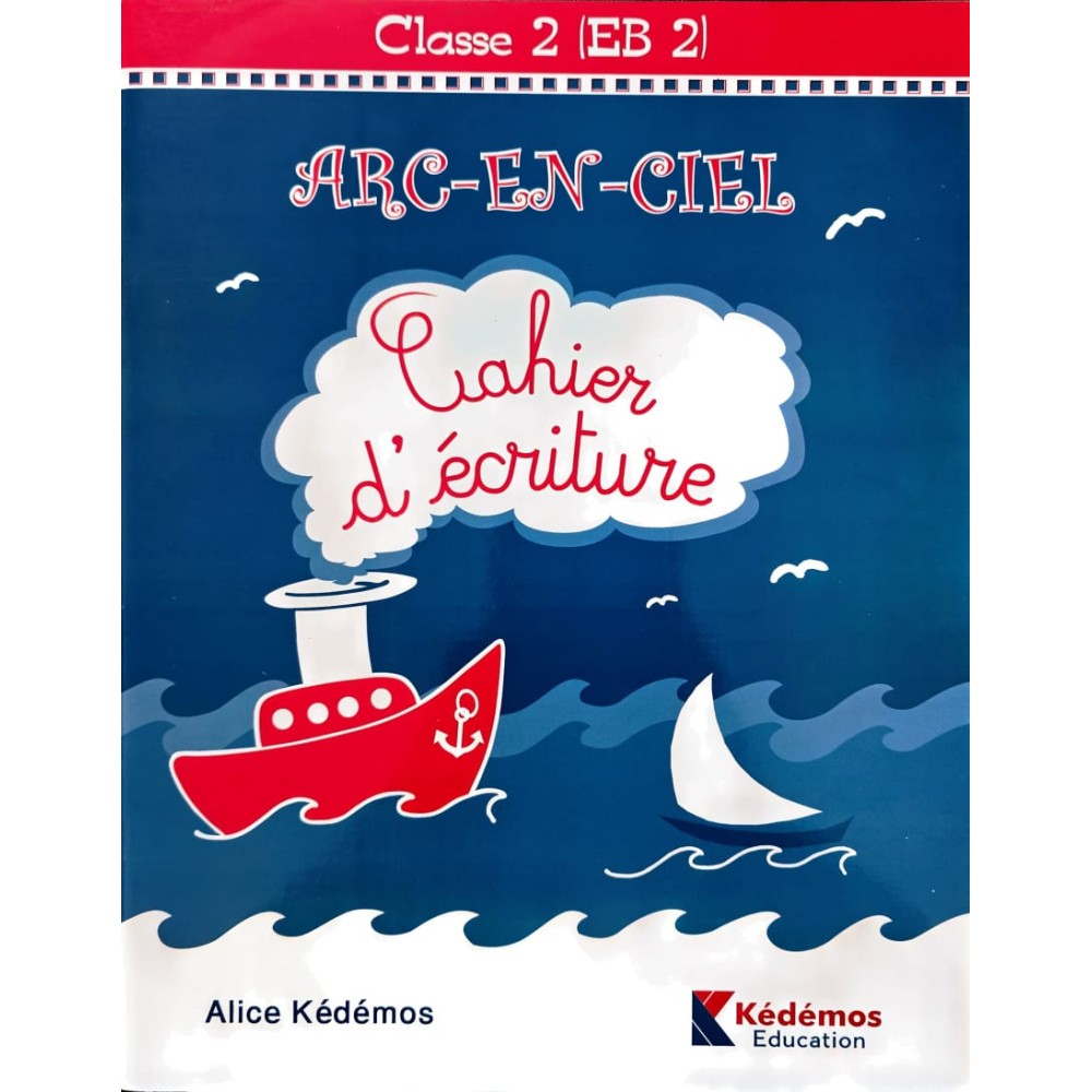 ARC-EN-CIEL  2EME  ANNEE EB2 CAHIER D'ECRITURE