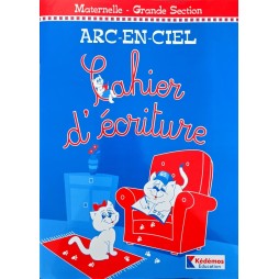 ARC-EN-CIEL  MATERNELLE CAHIER D'ECRITURE