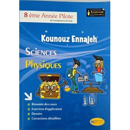 KOUNOUZ ENNAJEH SCIENCE-PHYSIQUE 8 EME ANNEE PILOTE