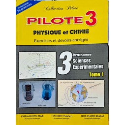 PILOTE  3 EME ANNEE PHYSIQUE ET CHIMIE  COLLECTION PILOTE TOME 1