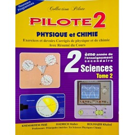 PILOTE  2 EME ANNEE PHYSIQUE ET CHIMIE  COLLECTION PILOTE TOME 2