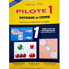 PILOTE  1ERE ANNEE PHYSIQUE ET CHIMIE  COLLECTION PILOTE