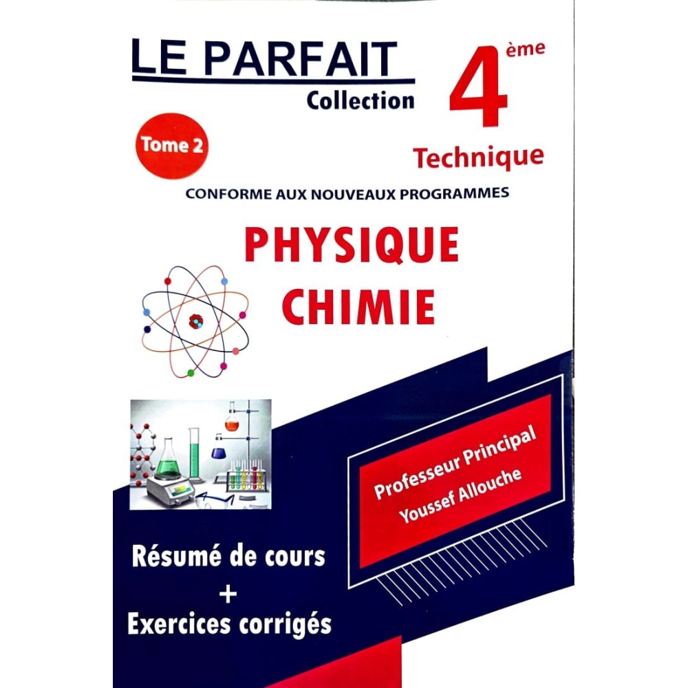 LE PARFAIT BAC TECHNIQUE PHYSIQUE ET CHIMIE TOME 2