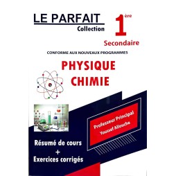 LE PARFAIT 1 ERE ANNEE PHYSIQUE ET CHIMIE