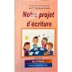 NOTRE PROJET D'ECRITURE 4 EME ANNEE