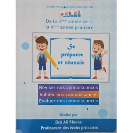 SE PREPARER ET REUSSIR DE LA 3 EME ANNEE VERS LA 4 EME ANNEE PRIMAIRE