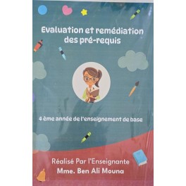 EVALUATION ET REMEDIATION DES PRE-REQUIS 4 EME ANNEE