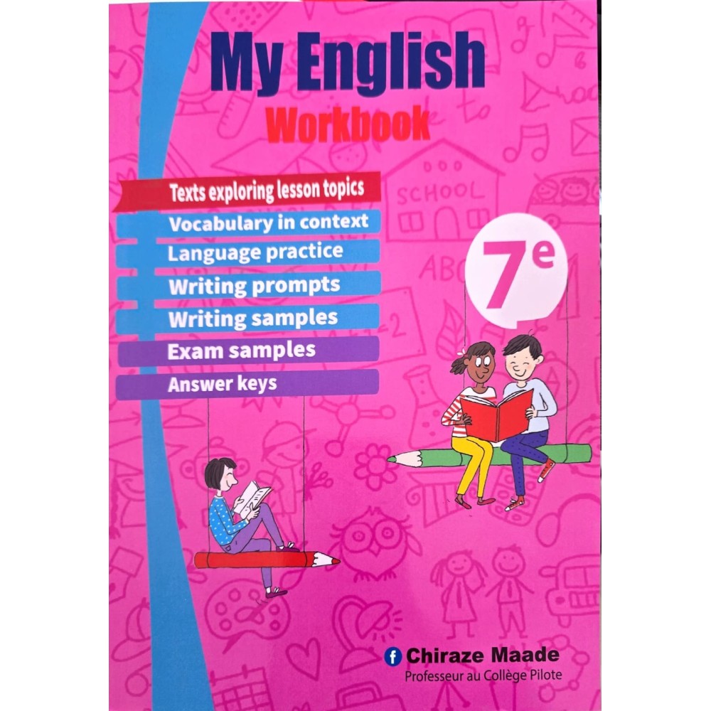 MY ENGLISH WORKBOOK 7 EME ANNEE