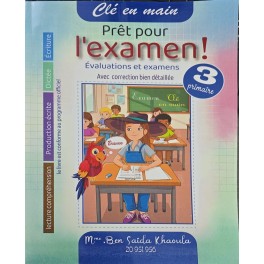 CLé EN MAIN PRêT POUR L'EXAMIN 3 EME ANNEE 1 ERE TRIMESTRE