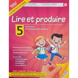 LIRE ET PRODUIRE 5 EME ANNEE