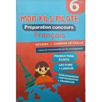 MON FILS PILOTE PREPARATION CONCOURS FRANCAIS 6 EME ANNEE