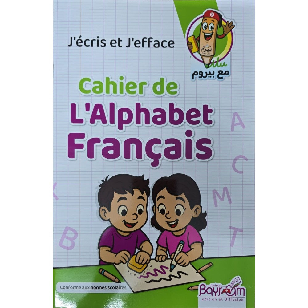 J'ECRIS ET J'EFFACE CAHIER DE L'ALPHABET FRANCAIS