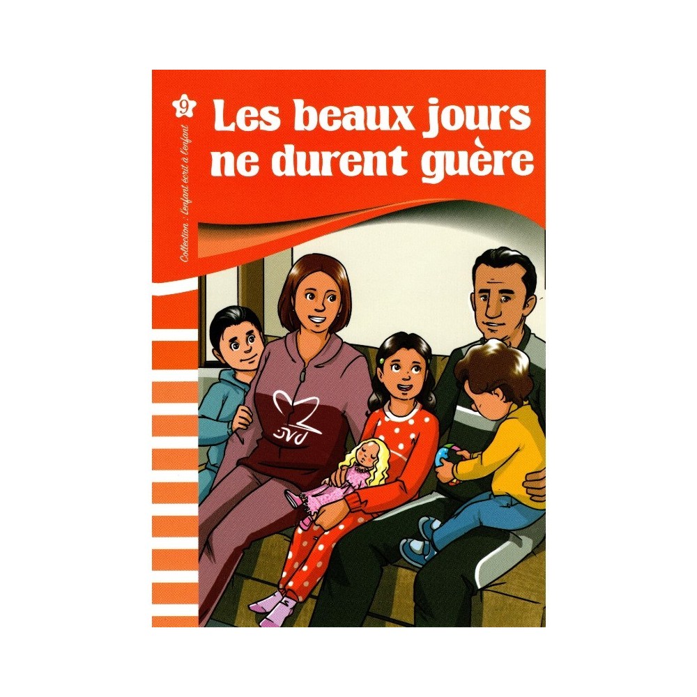 LES BEAUX JOURS NE DURENT GUÈRE  L ENFANT ECRIT A L ENFANT
