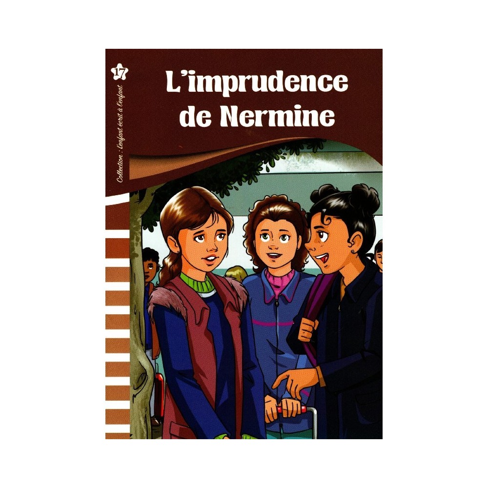 L IMPRUDENCE DE NERMINE  L ENFANT ECRIT A L ENFANT