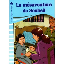 LA MESAVENTURE DE SOUHEIL  L ENFANT ECRIT A L ENFANT