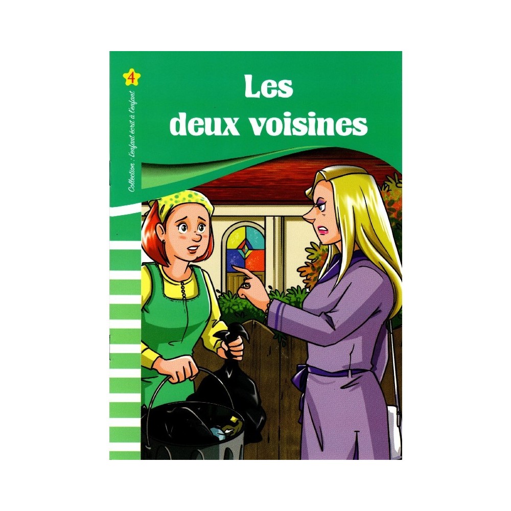 LES DEUX VOISINES  L ENFANT ECRIT A L ENFANT