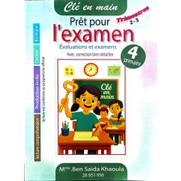 CLé EN MAIN PRêT POUR L'EXAMIN 4 EME ANNEE 2 EME ET 3EME TRIMESTRE