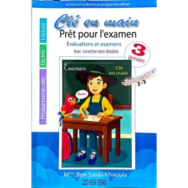 CLé EN MAIN PRêT POUR L'EXAMIN 3 EME ANNEE 2 EME ET 3EME TRIMESTRE
