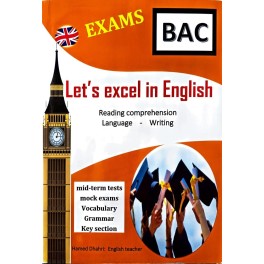 Let’s Excel in English  EXAMS BAC SCIENTIFIQUE