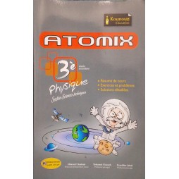 Atomix Physique - 3ème Sciences Techniques
