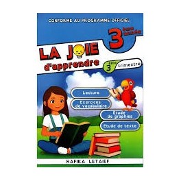 La Joie d'apprendre - 3ème Année Primaire 3EME TRIMESTRE