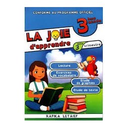 La Joie d'apprendre - 3ème Année Primaire 3EME TRIMESTRE