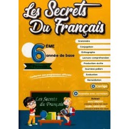 Les secrets du français 6EME ANNEE  3EME TRIMESTRE
