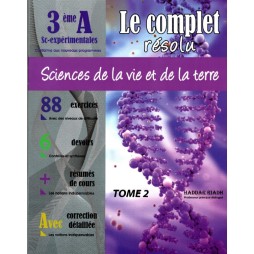LE COMPLET RESOLU SVT 3ème SCIENCE EXP TOME 2