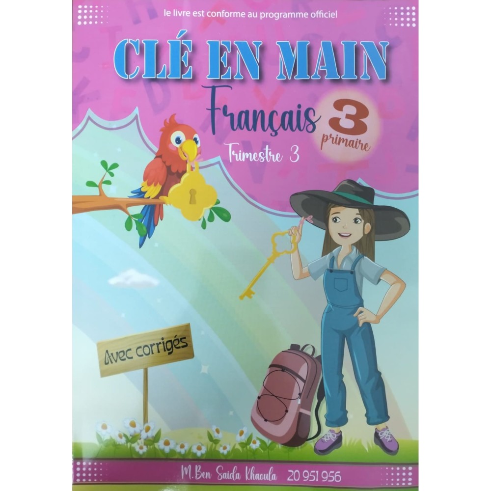 CLÉ EN MAIN 3ème année primaire 3EME TRIMSETRE