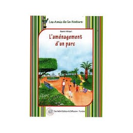 LES AMIS DE LA NATURE 6-L AMENAGEMENT D UN PARC