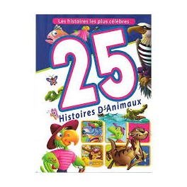les histoires les plus célèbres : 25 Histoires D'Animaux