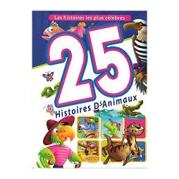 les histoires les plus célèbres : 25 Histoires D'Animaux