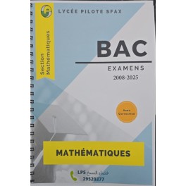 Examens de mathématiques du baccalauréat de 2008 à 2025 avec corrections.