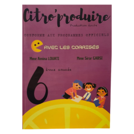 CITRO'PRODUIRE 6EME ANNEE